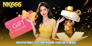 Freespin Bonus - Peluang Menang Terbesar Di NK666